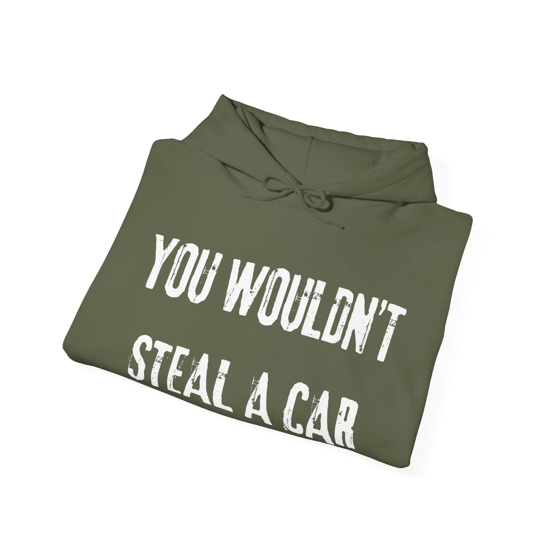 You Wouldn't Steal a Car Hoodie Printify