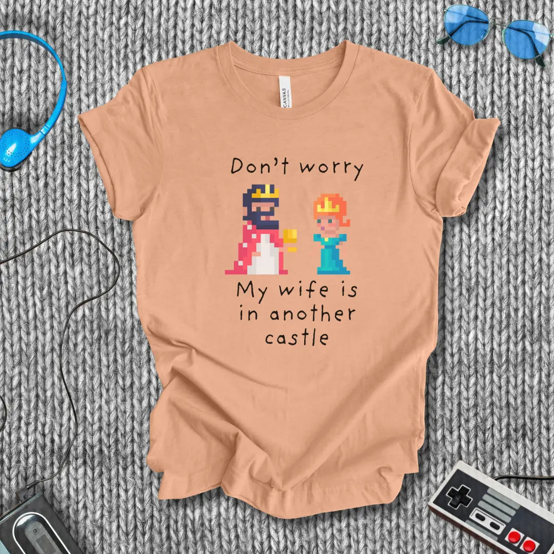 My Wife is Another Castle T-Shirt Bella+Canvas
