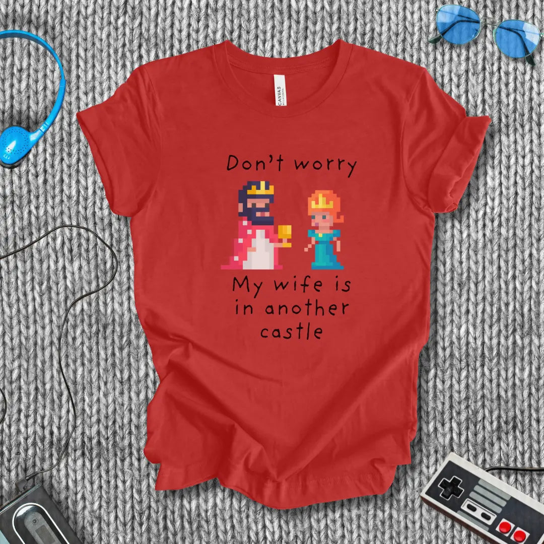 My Wife is Another Castle T-Shirt Bella+Canvas
