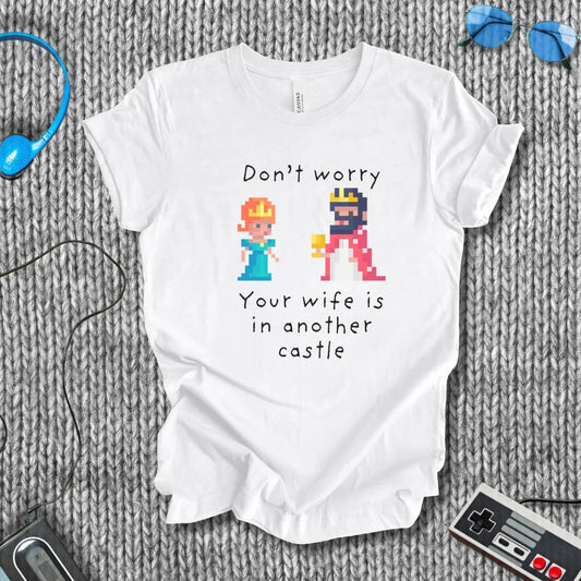 Your Wife Is in Another Castle T-Shirt Bella+Canvas