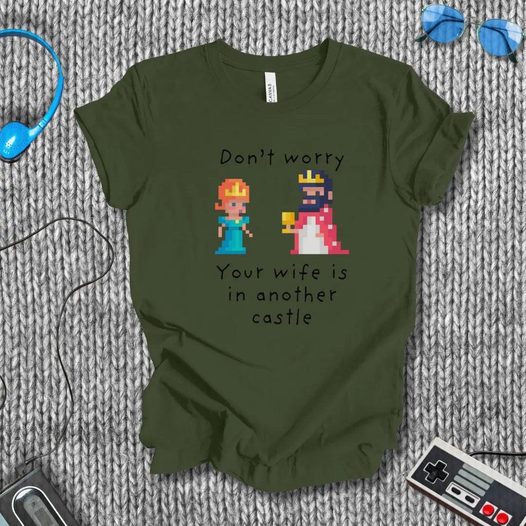 Your Wife Is in Another Castle T-Shirt Bella+Canvas