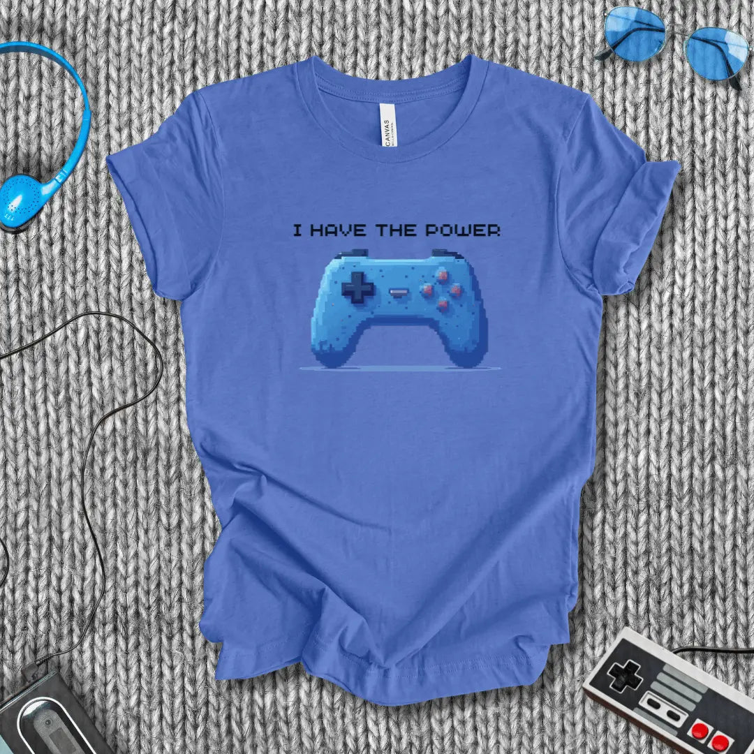 I Have the Power T-Shirt