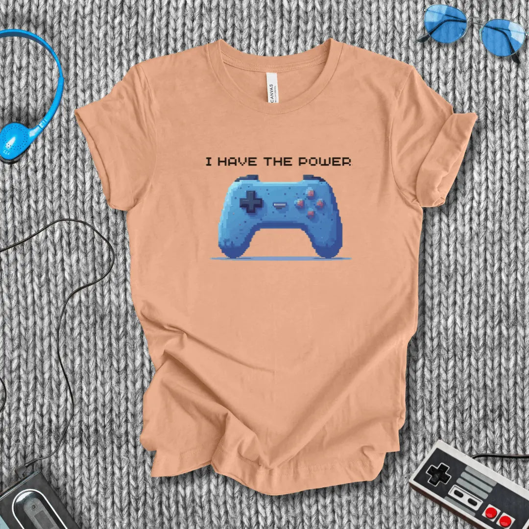 I Have the Power T-Shirt