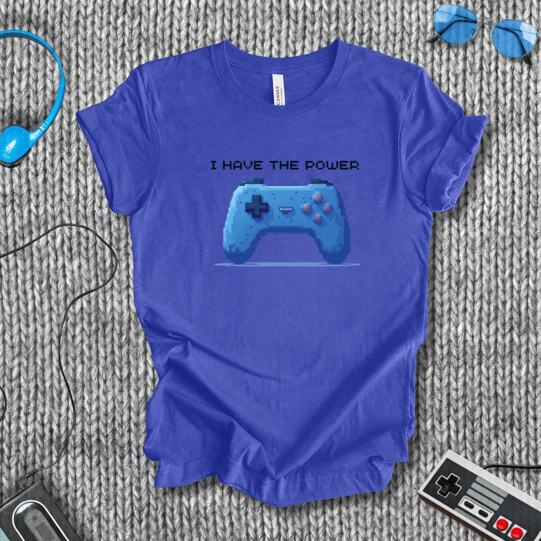 I Have the Power T-Shirt