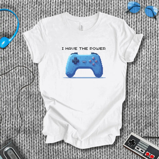 I Have the Power T-Shirt