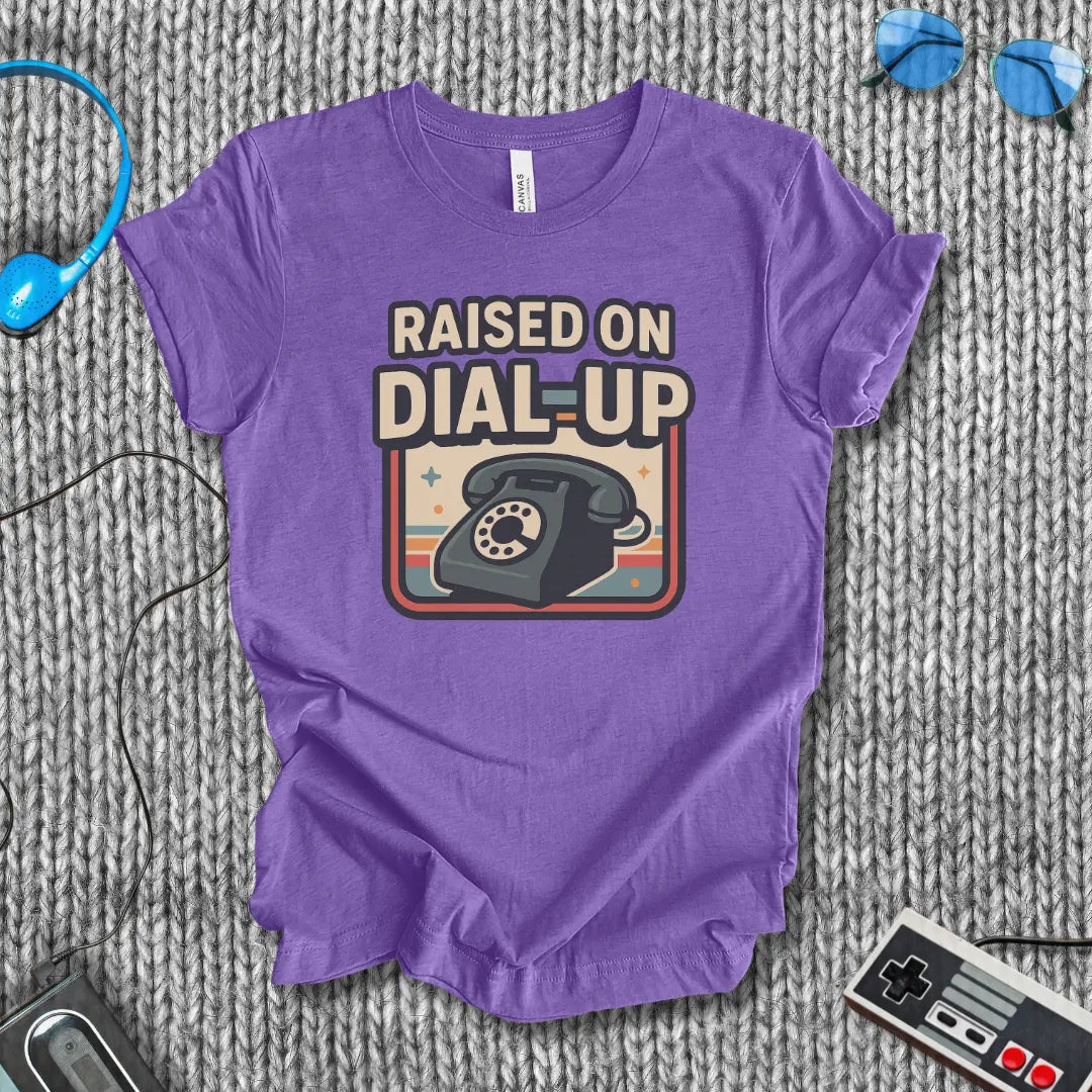 Raised on Dial-Up T-Shirt (Rotary Edition) Bella+Canvas