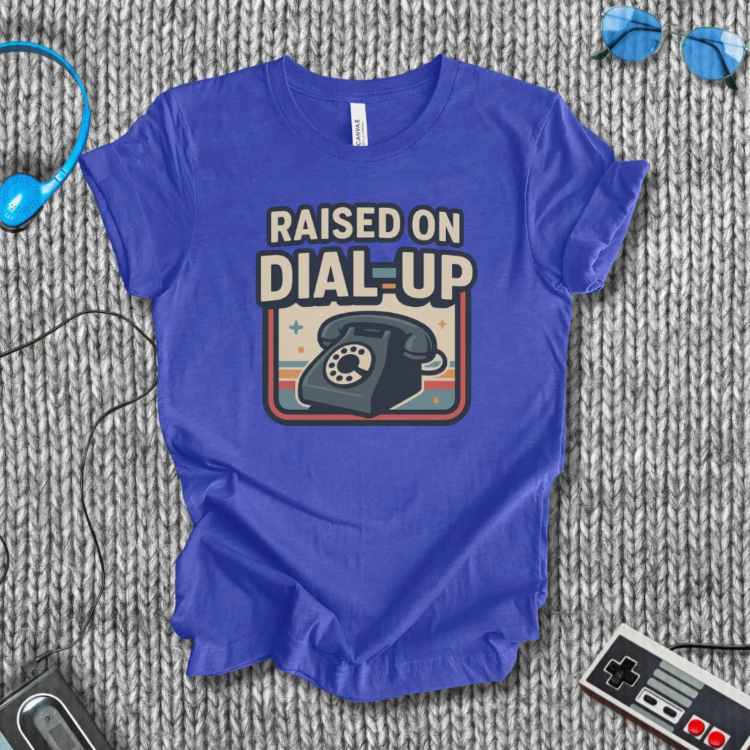 Raised on Dial-Up T-Shirt (Rotary Edition) Bella+Canvas