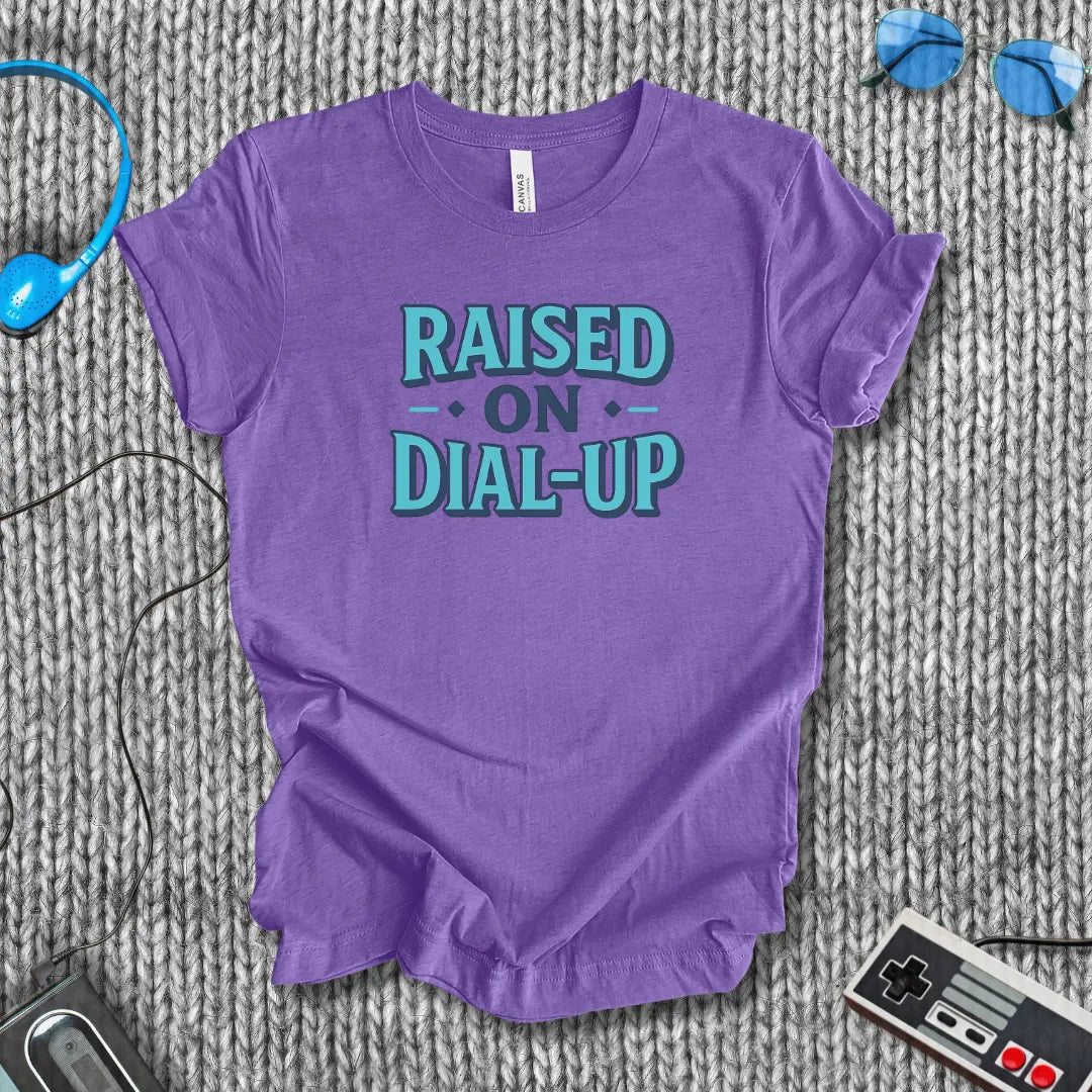 Raised on Dial Up T-shirt Bella+Canvas