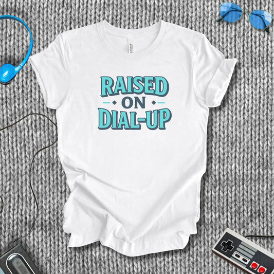 Raised on Dial Up T-shirt Bella+Canvas