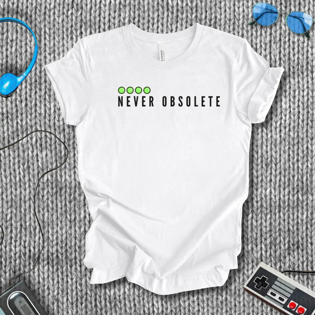 Never Obsolete T-Shirt Bella+Canvas