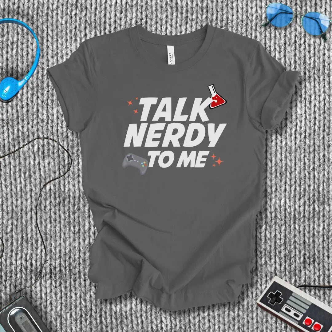 Talk Nerdy to Me T-Shirt Bella+Canvas
