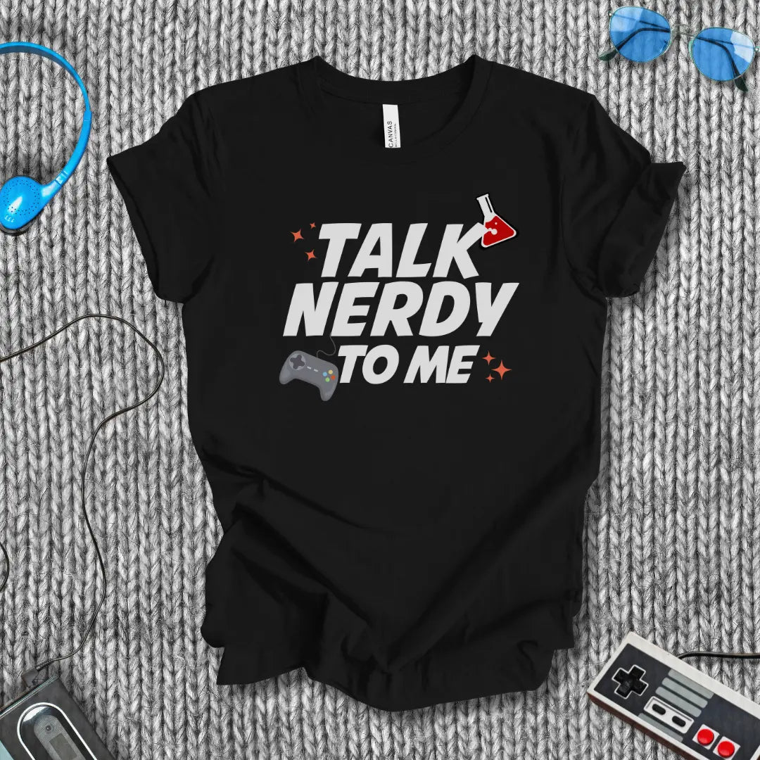 Talk Nerdy to Me T-Shirt Bella+Canvas