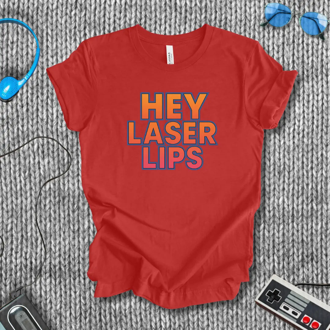 Hey Laser Lips! T-Shirt Printify