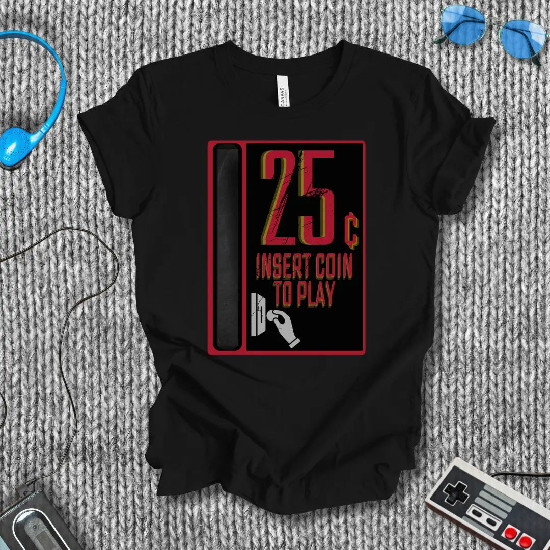 Insert Coin to Play Arcade T-Shirt Printify