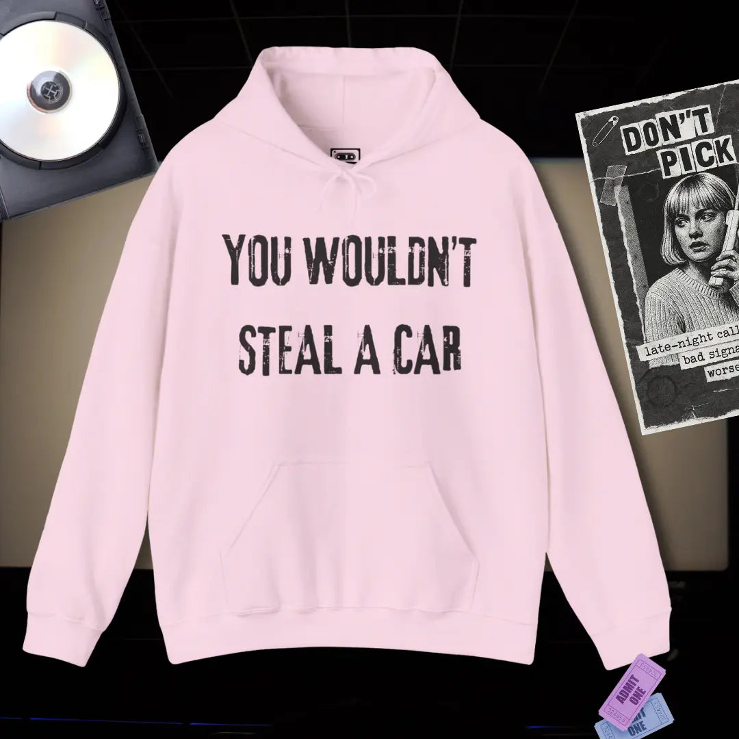 You Wouldn't Steal a Car Hoodie Printify
