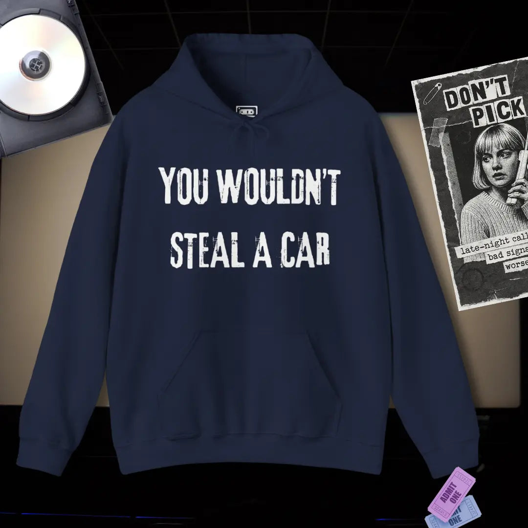 You Wouldn't Steal a Car Hoodie Printify