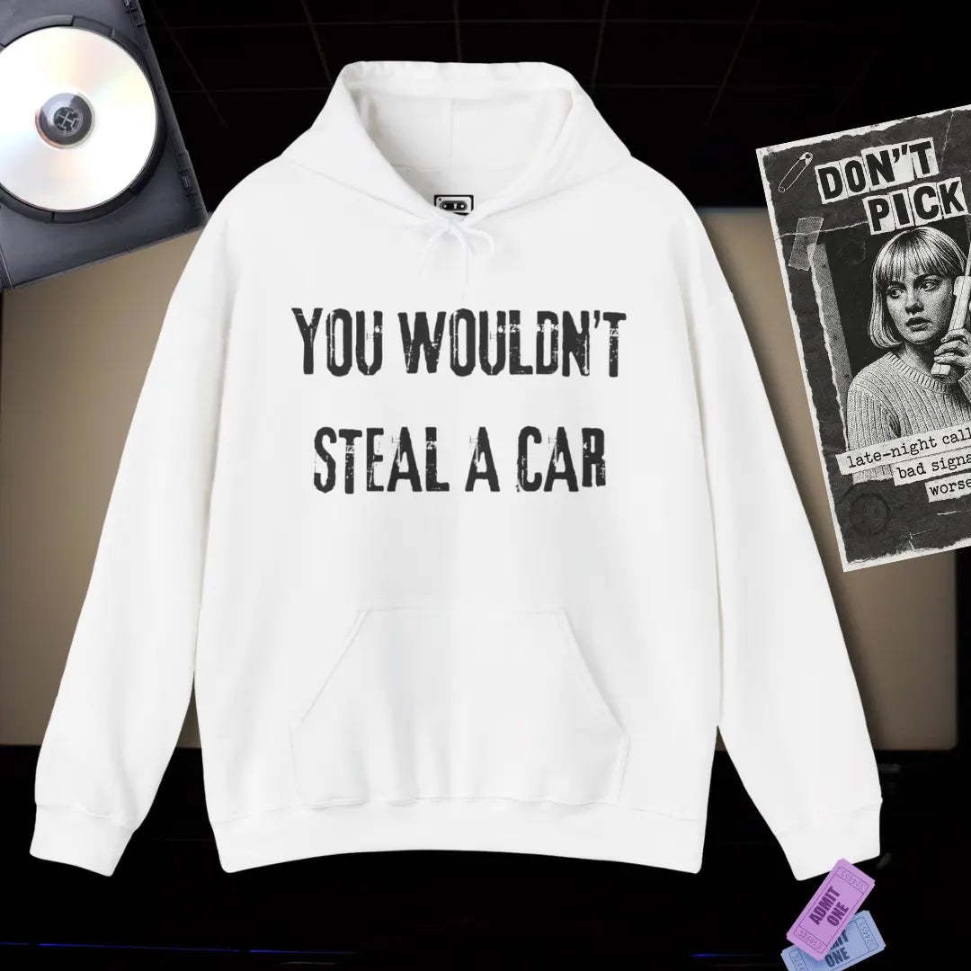 You Wouldn't Steal a Car Hoodie Printify