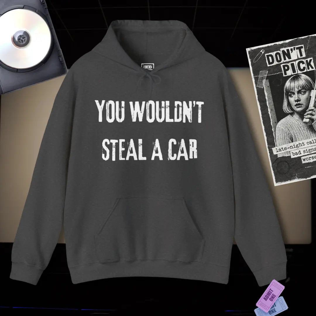 You Wouldn't Steal a Car Hoodie Printify