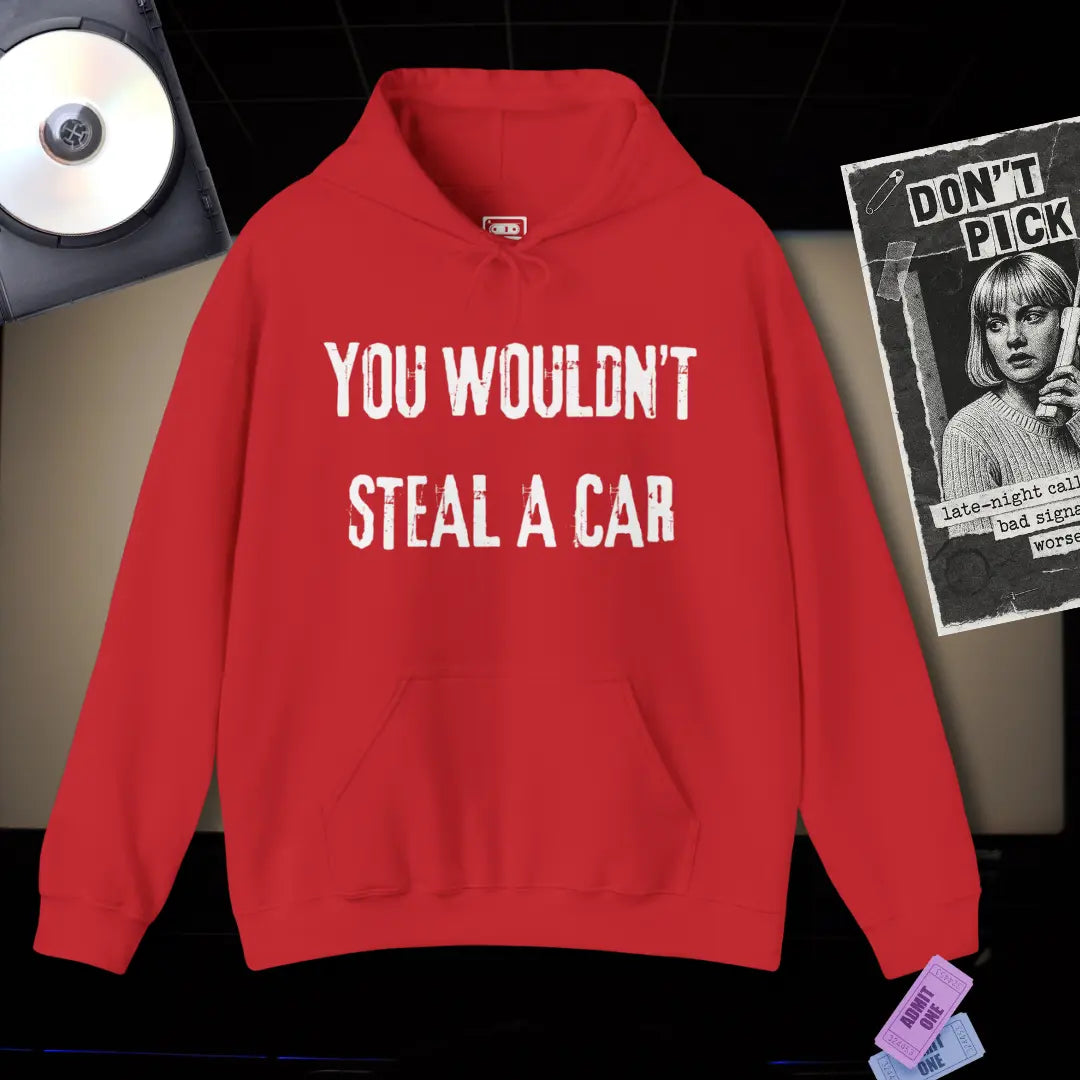 You Wouldn't Steal a Car Hoodie Printify