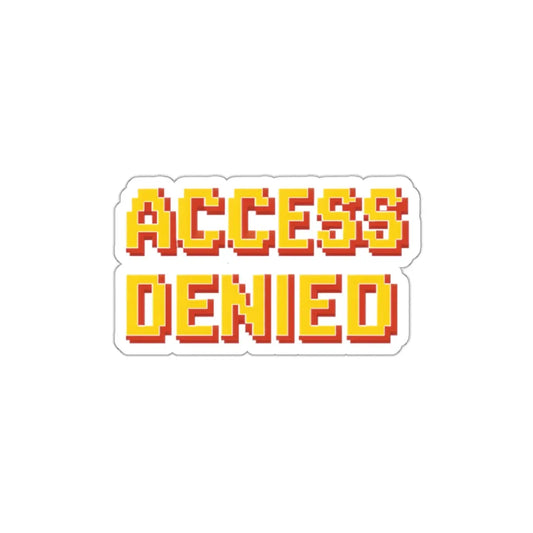 Access Denied Die-Cut Sticker Printify