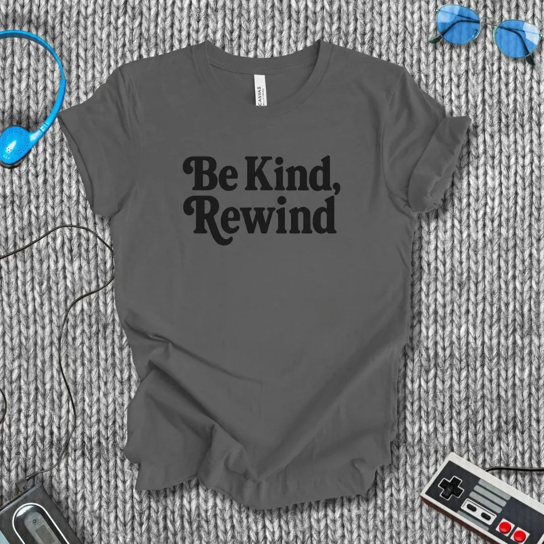 Be Kind, Rewind Classic T-Shirt Bella+Canvas