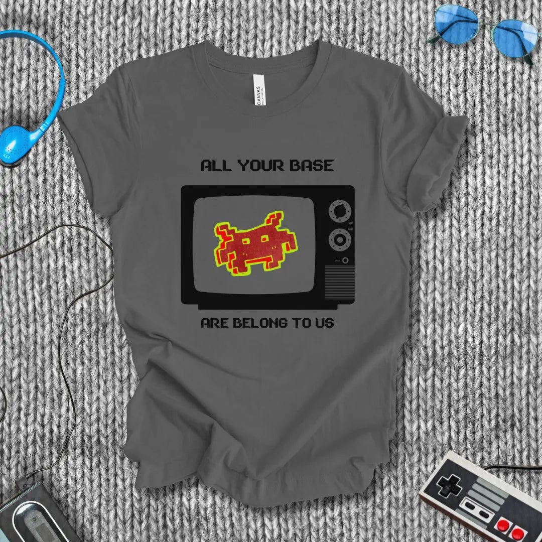 All Your Base Are Belong to Us T-Shirt Bella+Canvas