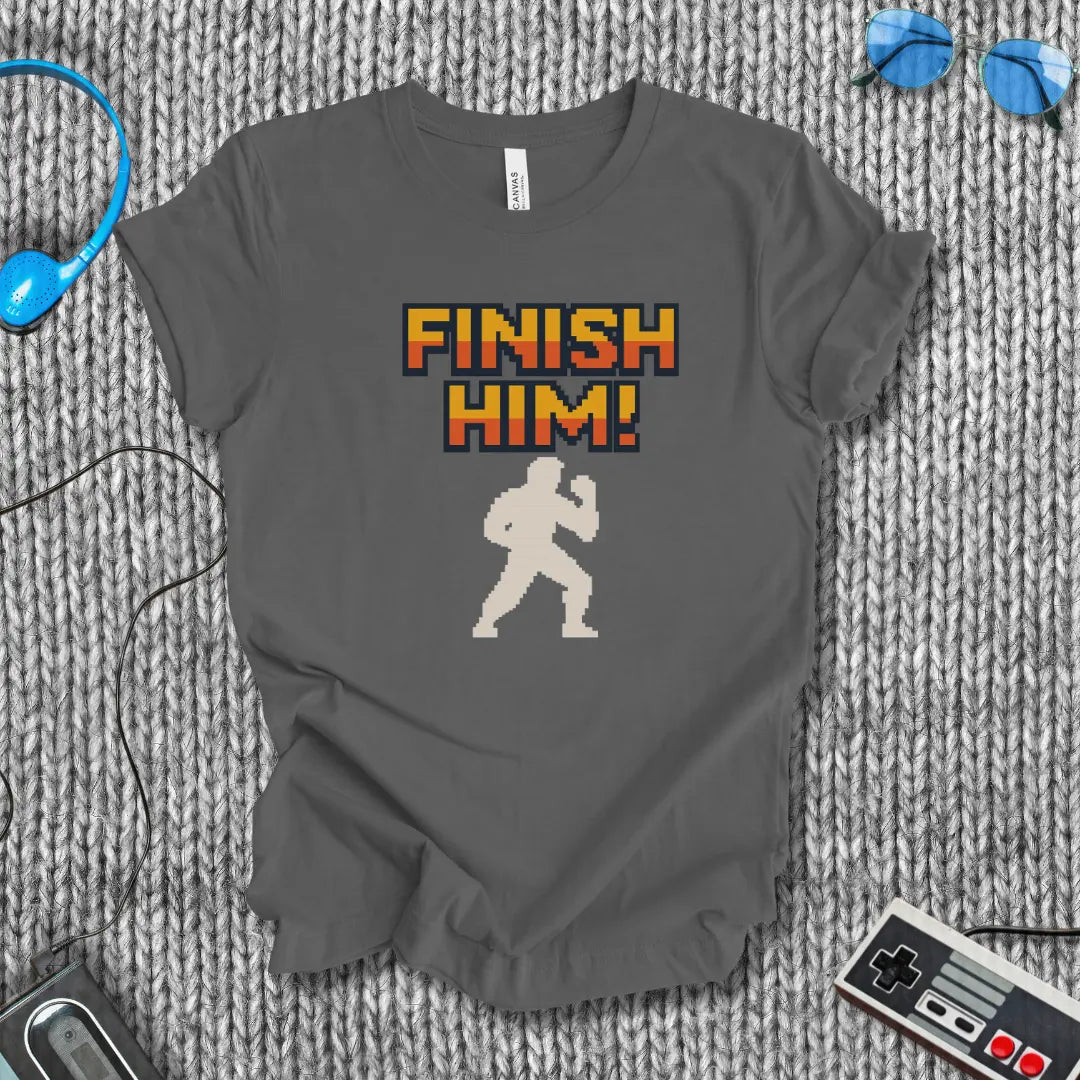 Finish Him! T-Shirt Bella+Canvas