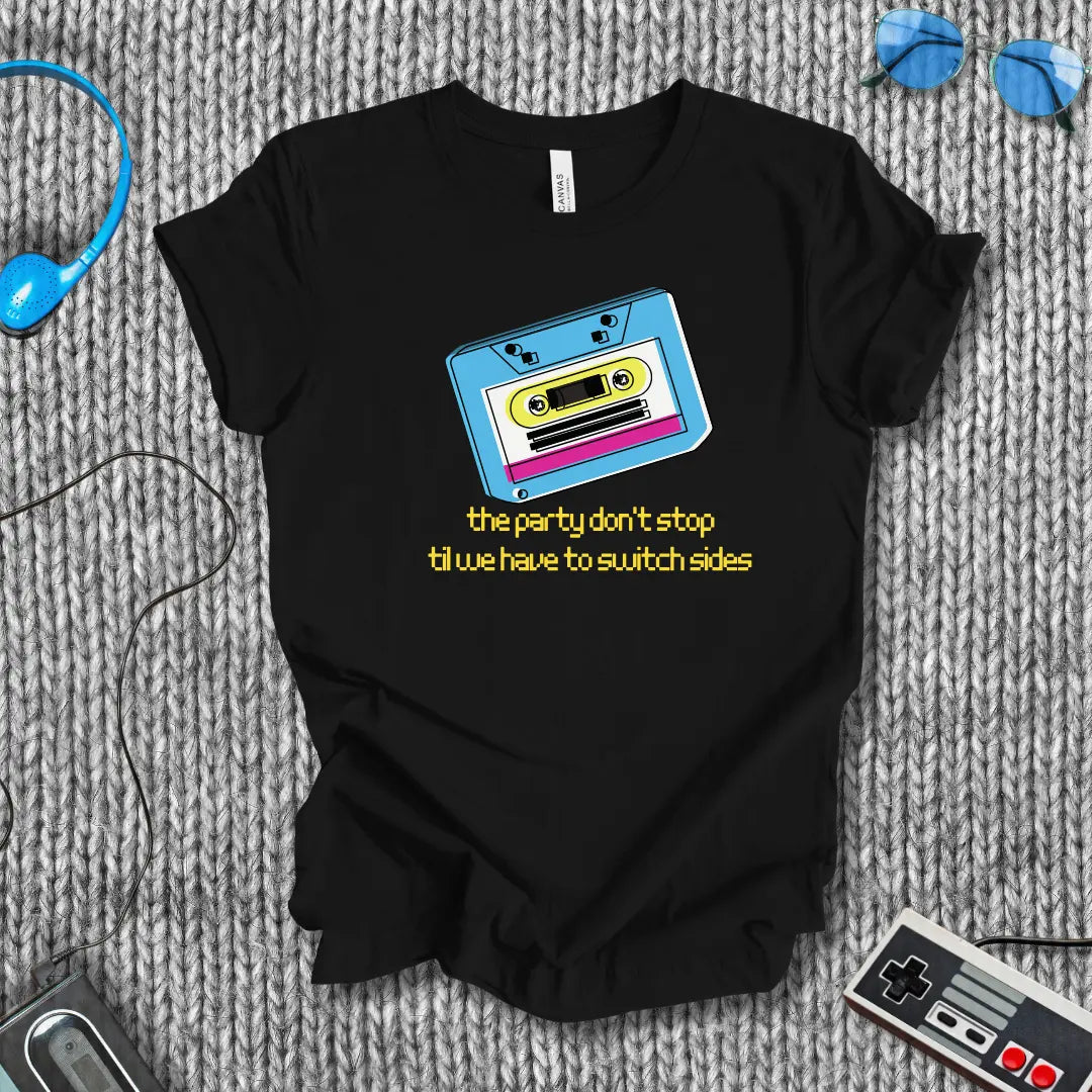 The Party Don't Stop (Side A) T-Shirt Bella+Canvas