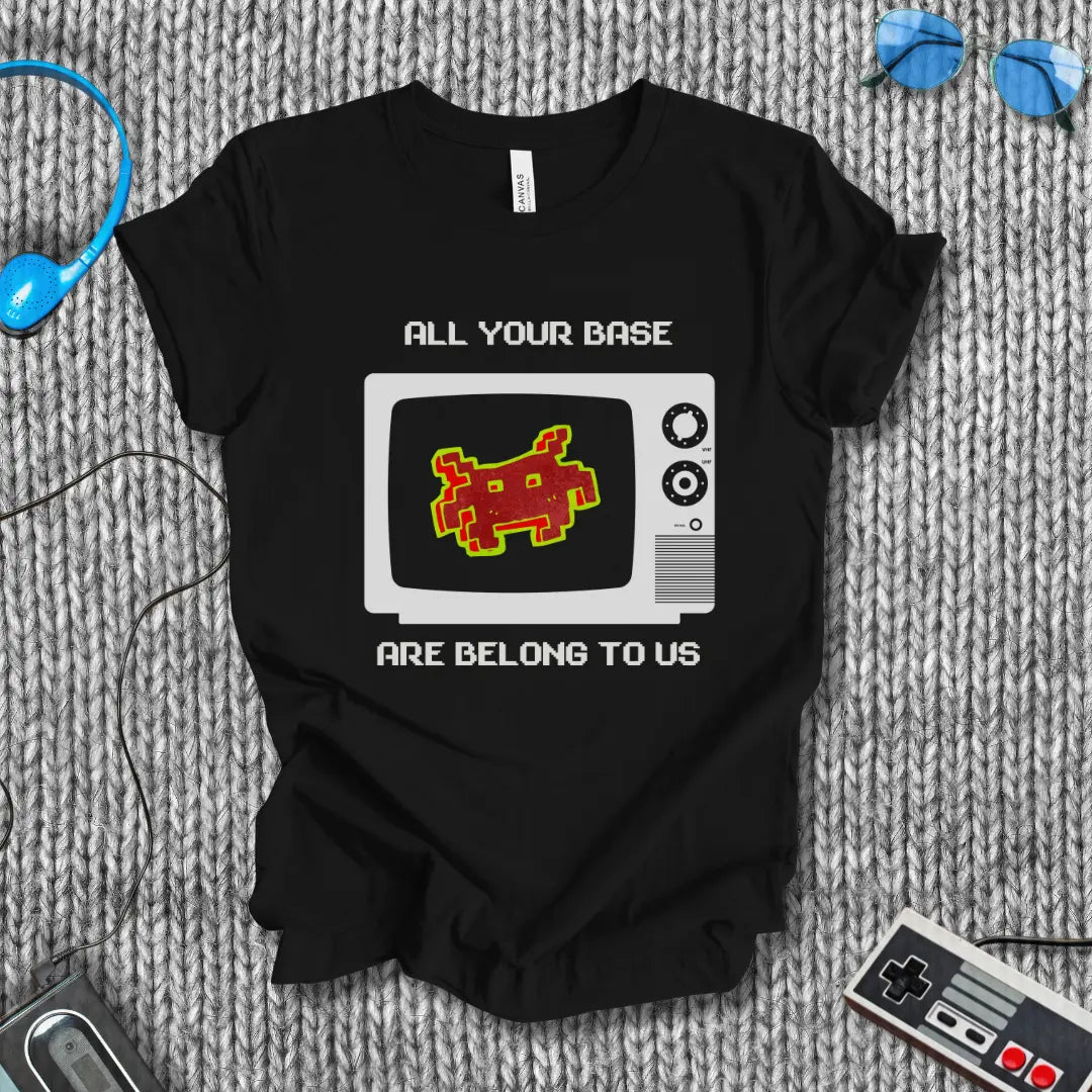All Your Base Are Belong to Us T-Shirt Bella+Canvas