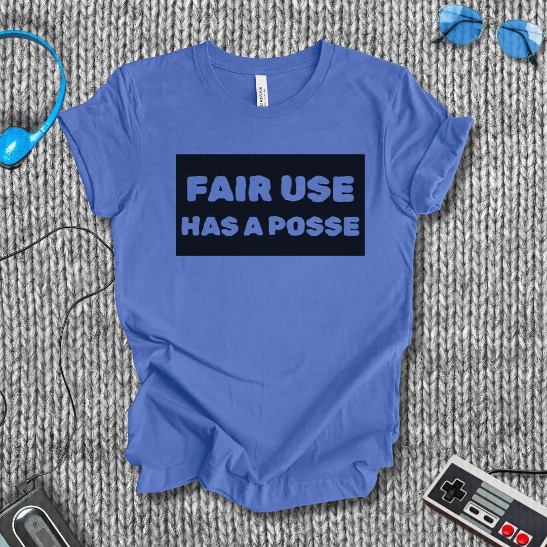 Fair Use Has a Posse T-Shirt Bella+Canvas