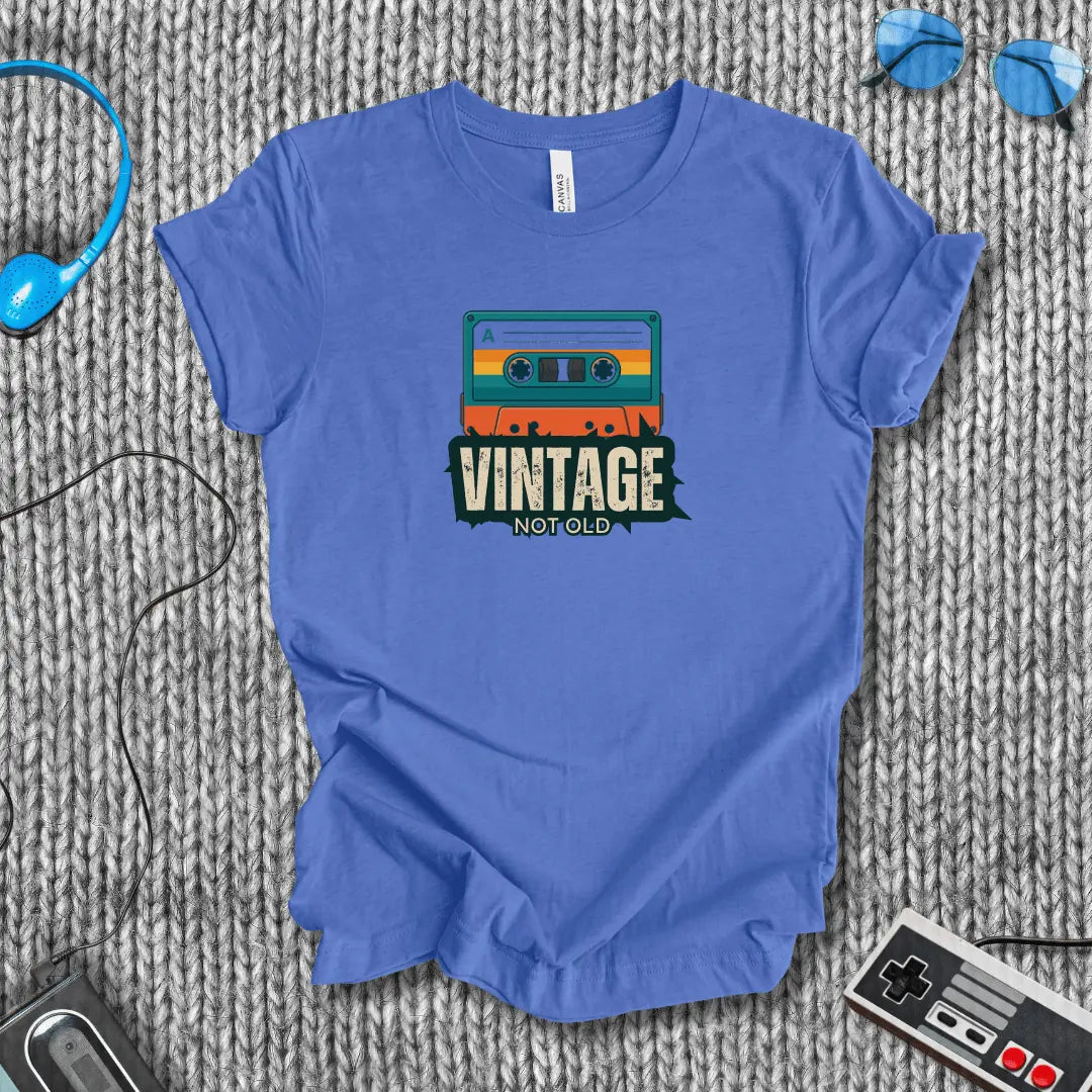 Vintage, Not Old T-Shirt Bella+Canvas