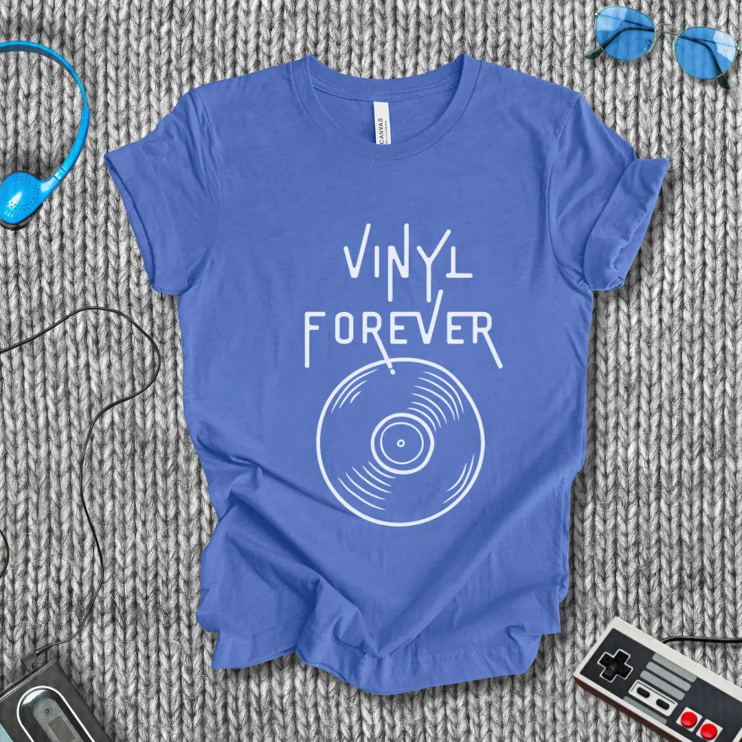 Vinyl Forever T-Shirt Bella+Canvas
