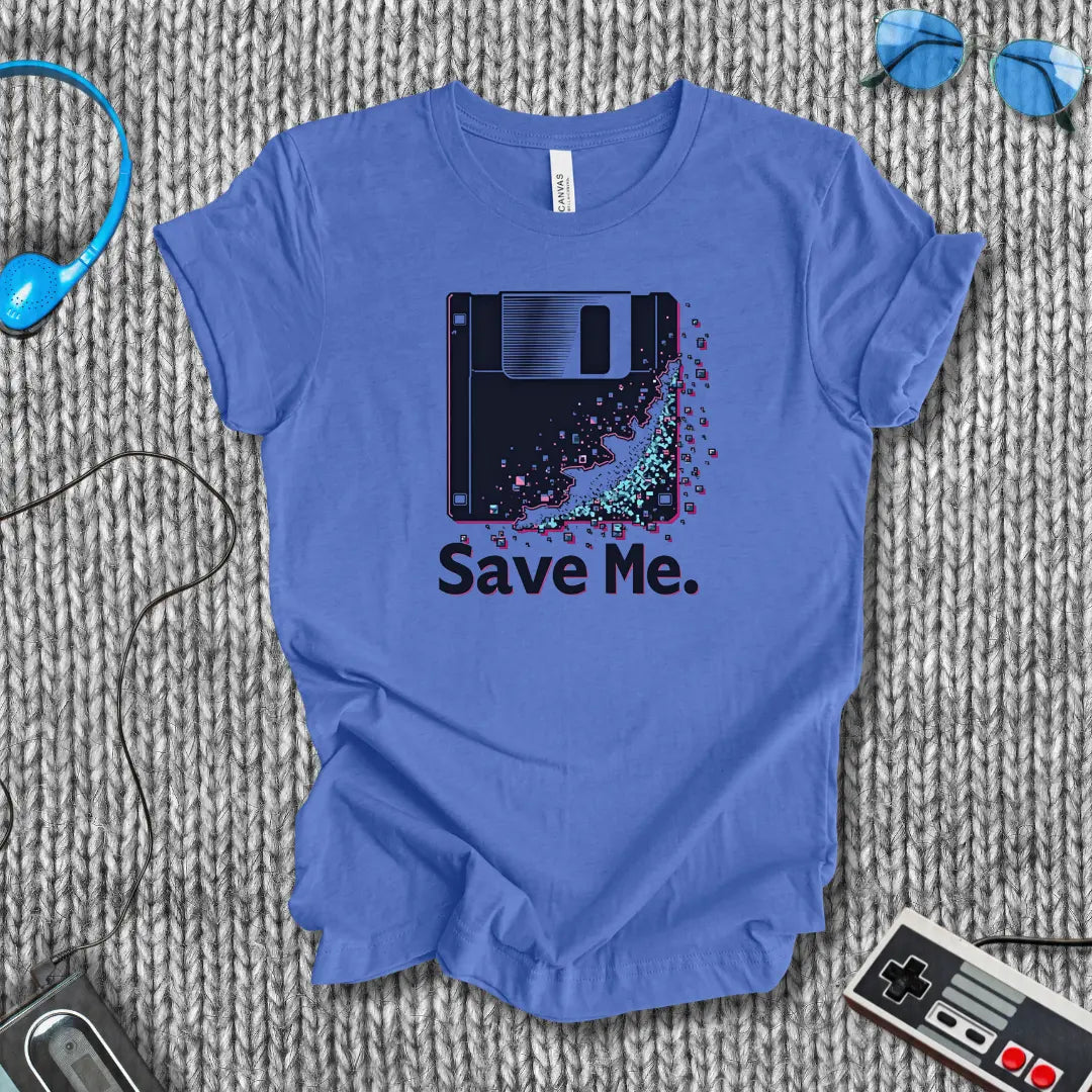 Save Me T-Shirt Bella+Canvas