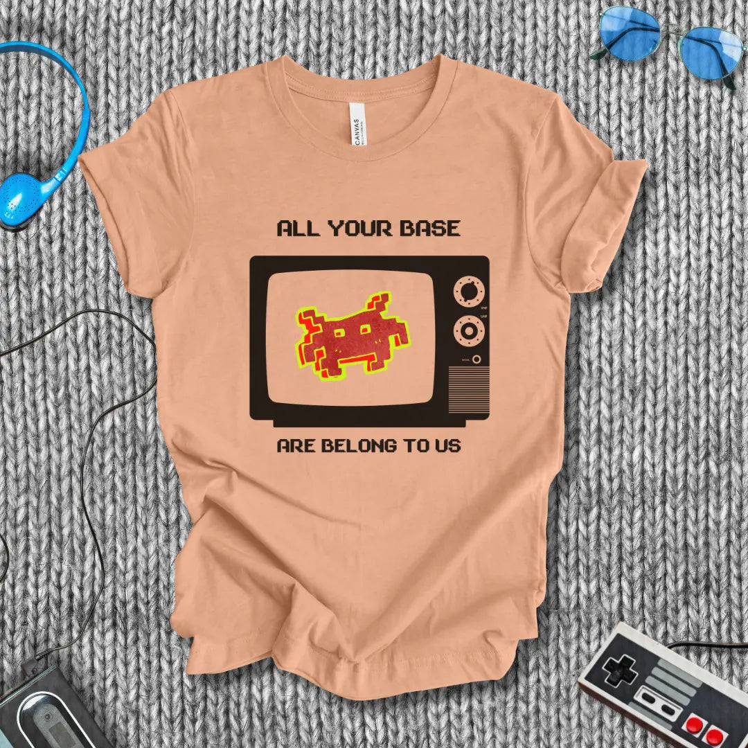 All Your Base Are Belong to Us T-Shirt Bella+Canvas