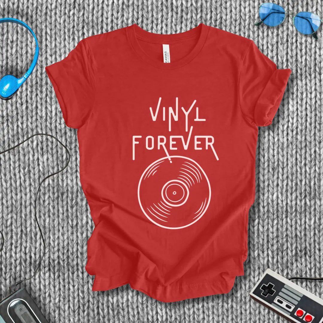 Vinyl Forever T-Shirt Bella+Canvas