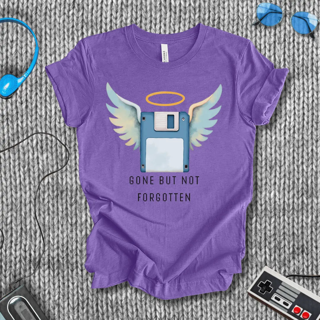 Gone But Not Forgotten T-Shirt Bella+Canvas