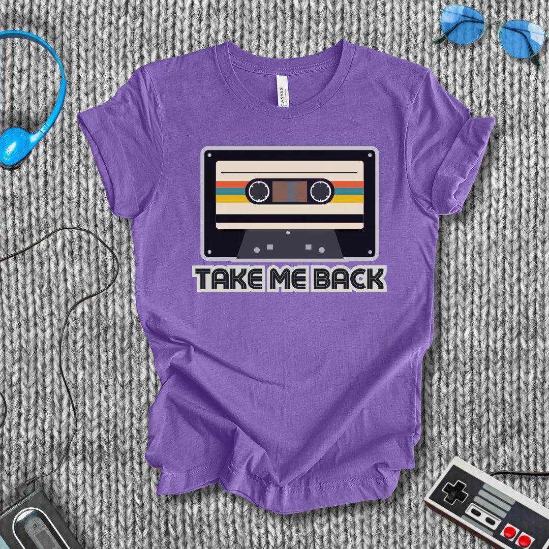 Take Me Back T-Shirt Bella+Canvas