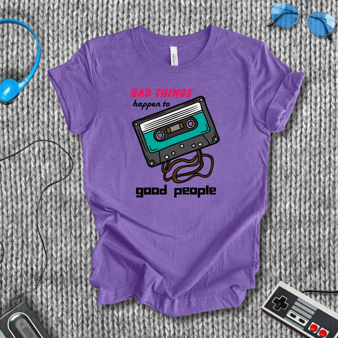 Bad Things, Good People T-Shirt Bella+Canvas