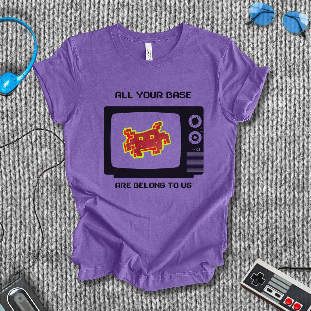 All Your Base Are Belong to Us T-Shirt Bella+Canvas