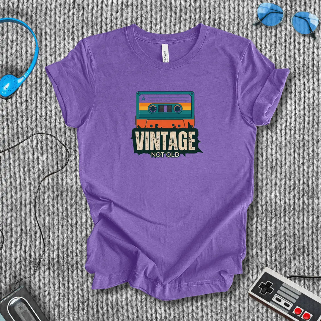 Vintage, Not Old T-Shirt Bella+Canvas
