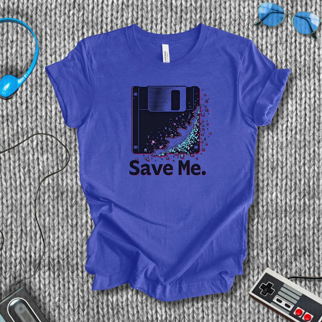 Save Me T-Shirt Bella+Canvas