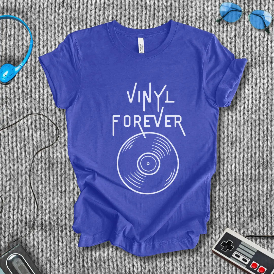 Vinyl Forever T-Shirt Bella+Canvas