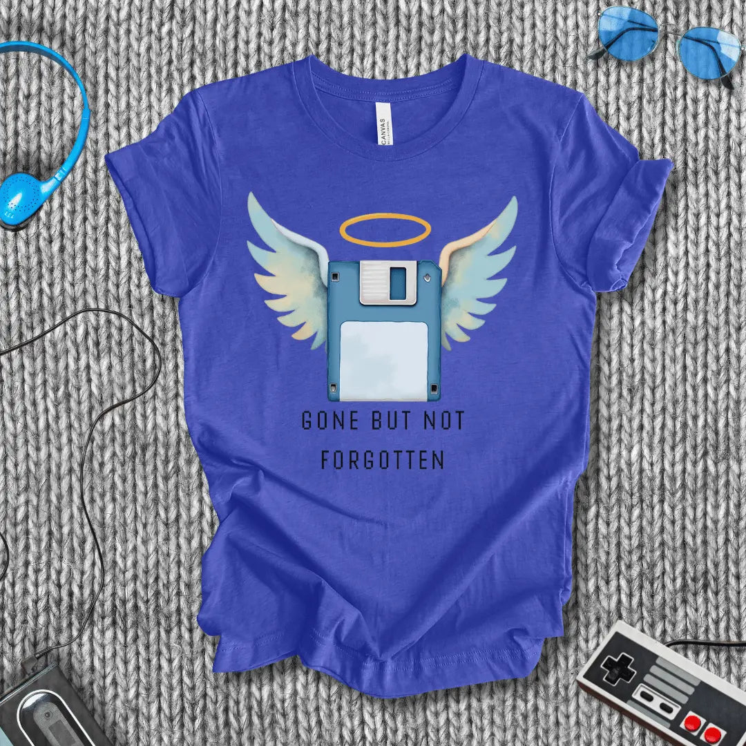 Gone But Not Forgotten T-Shirt Bella+Canvas