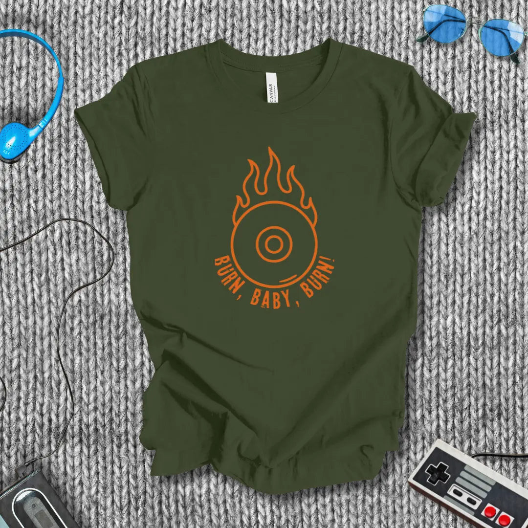 Burn Baby Burn! T-Shirt Bella+Canvas
