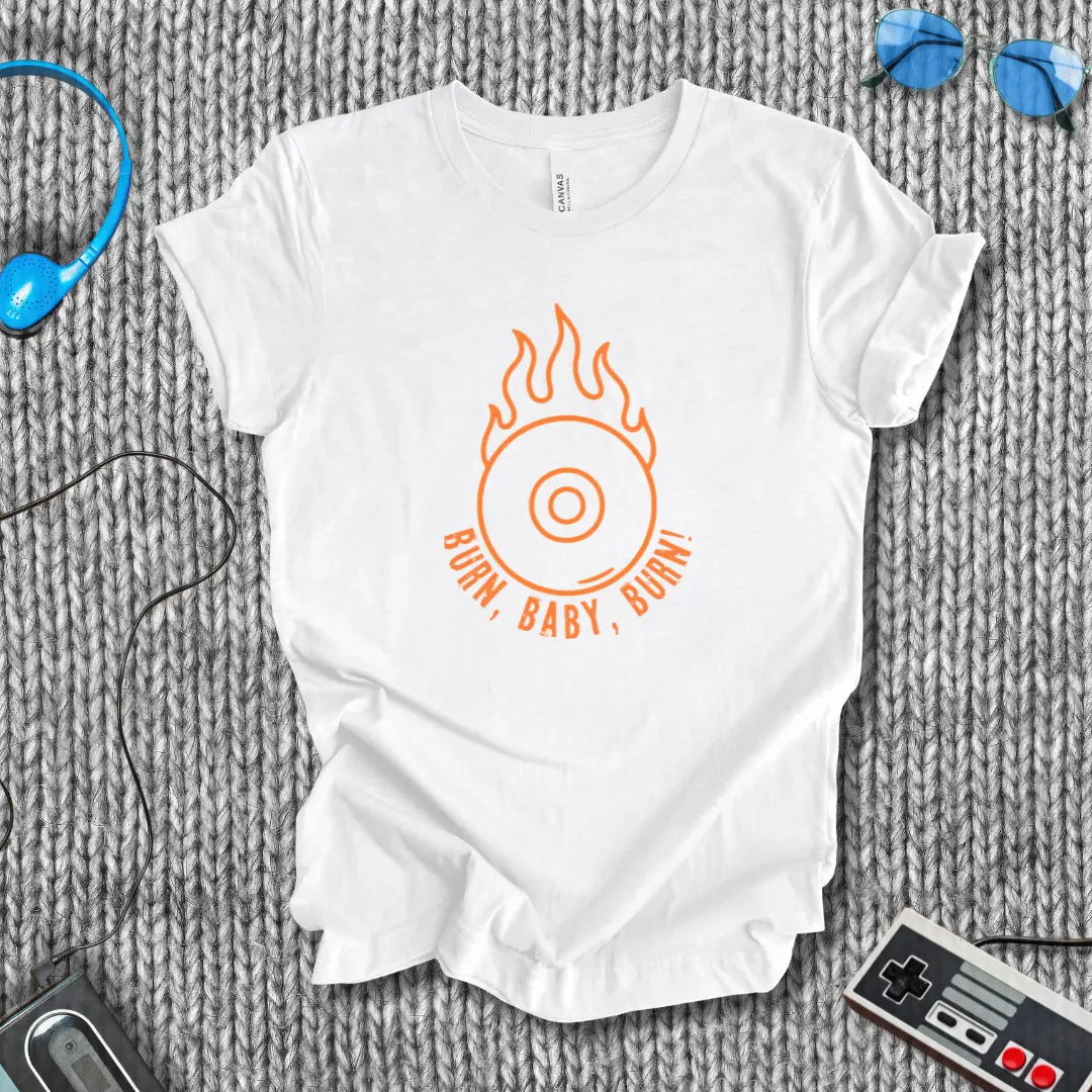Burn Baby Burn! T-Shirt Bella+Canvas