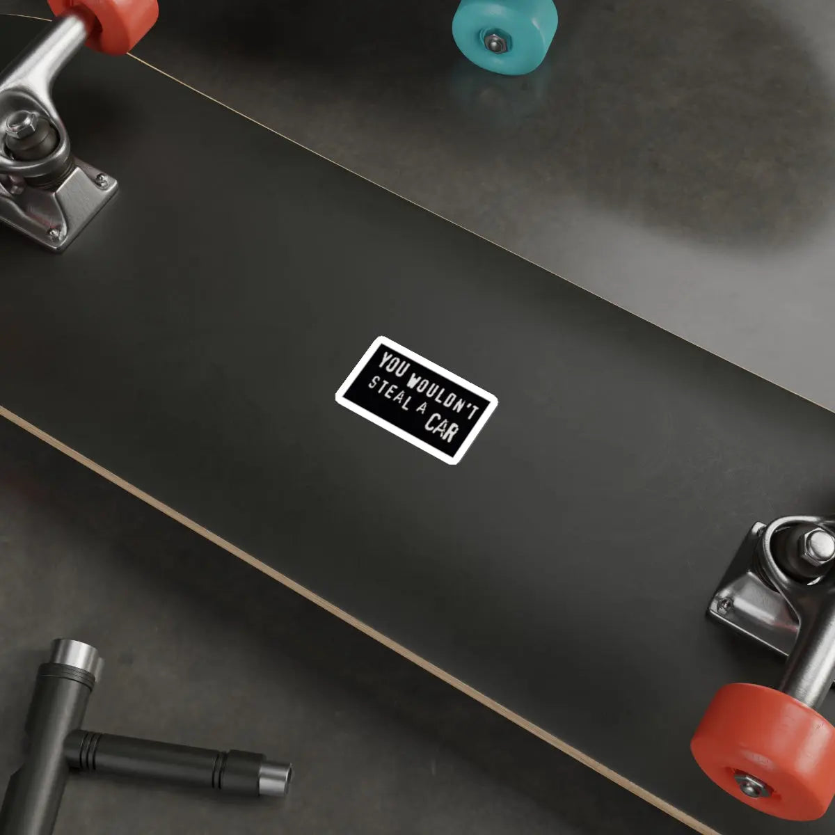 You Wouldn't Steal a Car Anti-Piracy Die-Cut Sticker Printify