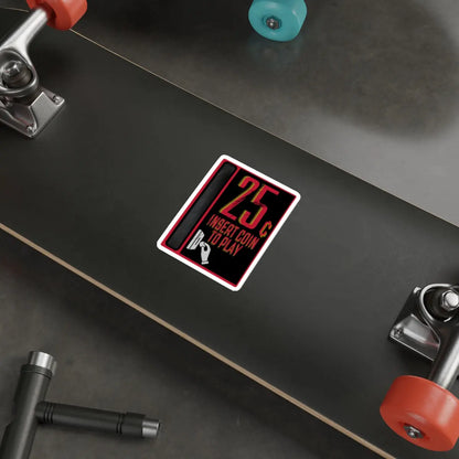 25¢ Insert Coin to Play Arcade Die-Cut Sticker Printify