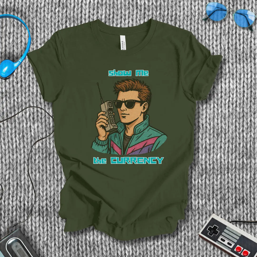 Show Me the Currency T-Shirt Bella+Canvas