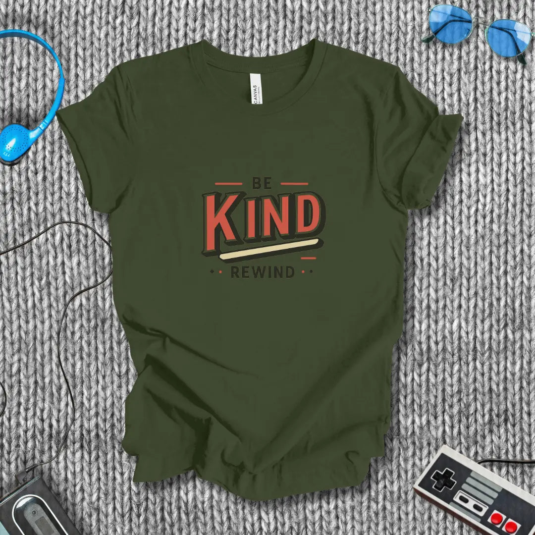 Be Kind, Rewind T-Shirt Bella+Canvas