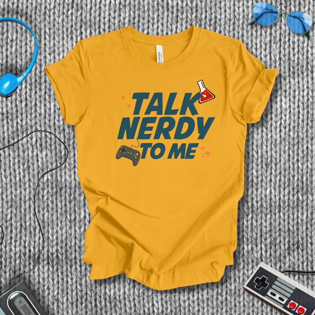 Talk Nerdy to Me T-Shirt Bella+Canvas